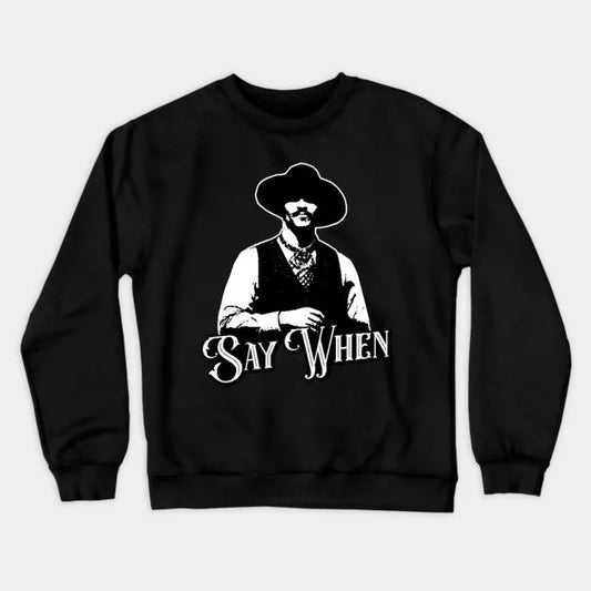 Autumn and Winter Western Charm Sweatshirt, "Say When Cowboy Graphic" for A Trendy Look